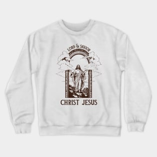 Christ Jesus, My Lord and Savior Crewneck Sweatshirt